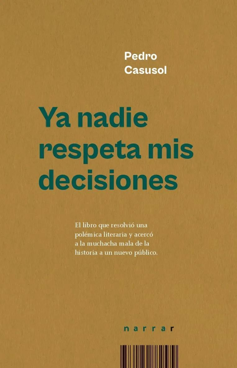 Ya nadie respeta mis decisiones